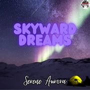 Skyward Dreams cover image