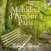 Mélodies d'Amour à Paris cover image