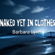 Naked Yet In Clothes cover image