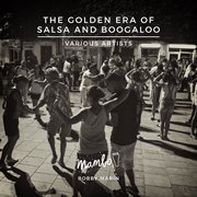 The golden era of salsa & boogaloo cover image