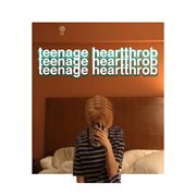 Teenage heartthrob (deluxe) cover image