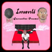 Lovaworld (quarantine dreams) cover image