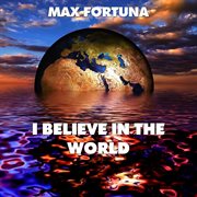 I believe in the world cover image