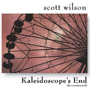 Kaleidoscope's end (de-constructed) : constructed) cover image