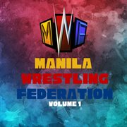 Manila wrestling federation volume 1 cover image