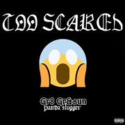 Too scared cover image