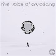 The Voice of Cryogang cover image