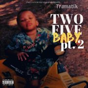 Two five baby, pt. 2 cover image