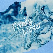 Freaky winter cover image