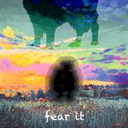 Fear it cover image