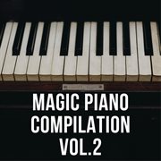 Magic piano compilation vol.2 cover image
