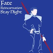 Fate reincarnation stay night cover image