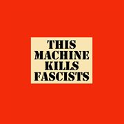 This machine kills fascists cover image