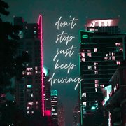 Don't stop just keep driving cover image