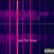 Good music and weather cover image