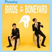 Presenting birds in the boneyard cover image