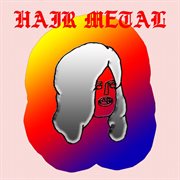 Hair metal cover image