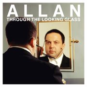 Allan through the looking glass cover image