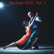 Bachata 2020, vol. 1 cover image