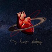 My heart pulses cover image