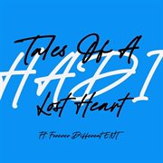 Tales of a lost heart (feat. forever different ent) cover image