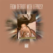 From detroit with leprosy cover image