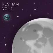 Flat jam, vol. 1 cover image