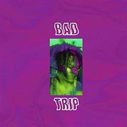 Bad trip cover image