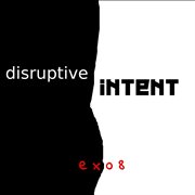 Disruptive intent cover image