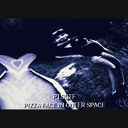 Pizza face in outer space cover image