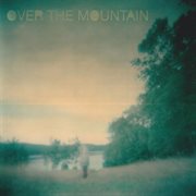 Over the mountain cover image