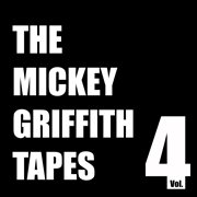 The mickey griffith tapes vol. 4 cover image