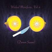 Wicked manifesto, vol.6: (demon season) cover image