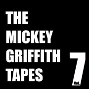 The mickey griffith tapes vol. 7 cover image