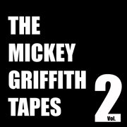 The mickey griffith tapes vol. 2 cover image