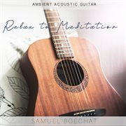 Relax to meditation (ambient acoustic guitar) cover image