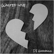 Wasted love cover image