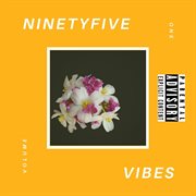 Ninety five vibes, vol. 1 cover image