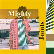 Mighty joints cover image