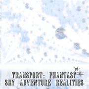 Transport: phantasy sky adventure realities cover image