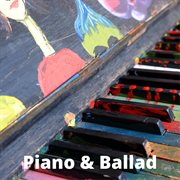 Piano & ballad cover image