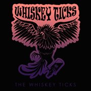 The whiskey ticks cover image