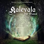 Kalevala the musical (original concept album recording) cover image