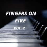 Fingers on fire vol.2 cover image