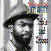 Tribute to nitty gritty: trial and crosses cover image