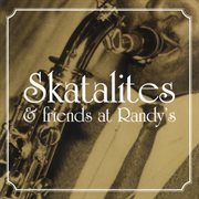 Skatalites & friends at randy's cover image