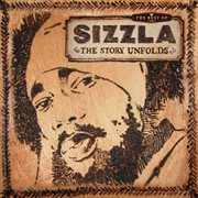 The best of sizzla - the story unfolds cover image