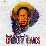 We remember gregory isaacs cover image