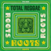 Total reggae: roots cover image