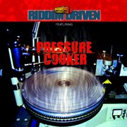 Riddim driven - pressure cooker cover image